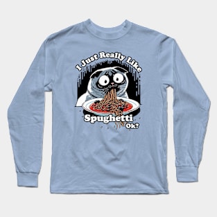 I Just Really Like Spughetti Ok?- Funny Pug Dogs Lover Gift. Long Sleeve T-Shirt